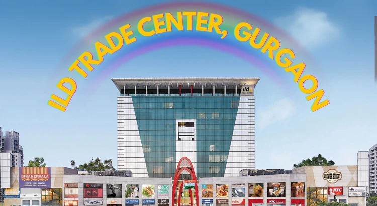 ILD Trade Centre Gurgaon - Complete Guide