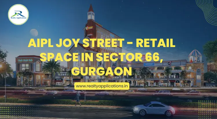 AIPL Joy Street Shopping Mall in Gurgaon Sector 66