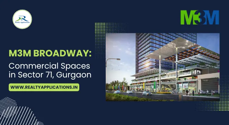 M3M Broadway Gurgaon - Commercial Spaces in Sector 71