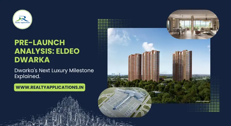 Eldeco Dwarka Ultra-Luxury Launch