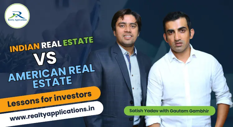 Indian Real Estate vs. American Real Estate: Lessons for Investors